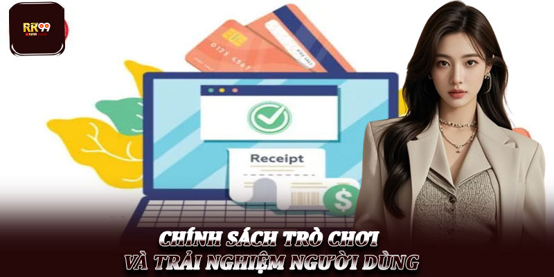 Điều khoản dịch vụ RR99 – Hướng dẫn chi tiết cho người chơi 3 Chính sách trò chơi và trải nghiệm người dùng