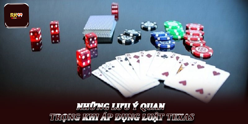 Luật chơi Poker Texas – Hướng dẫn cụ thể cho hội viên 4 Những lưu ý quan trọng khi áp dụng luật Texas