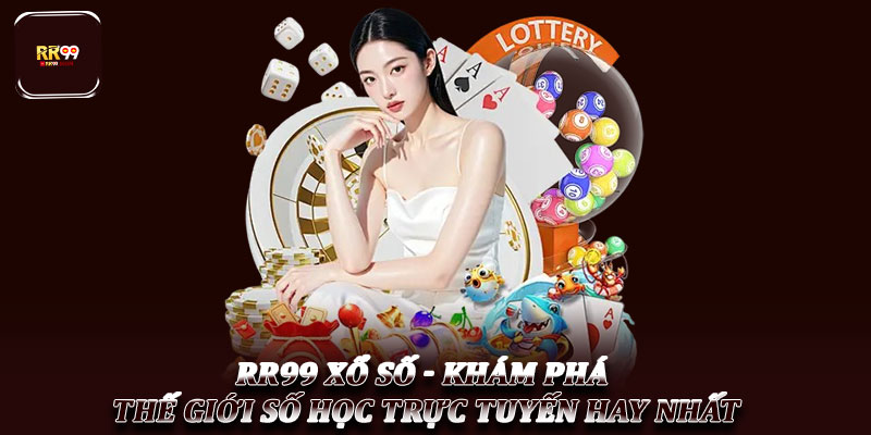 RR99 Xổ Số - Khám Phá Thế Giới Số Học Trực Tuyến Hay nhất 1 RR99 Xổ Số - Khám Phá Thế Giới Số Học Trực Tuyến Hay nhất