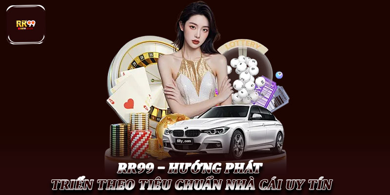 Nhà cái uy tín – Vì sao RR99 được nhiều hội viên tin tưởng? 2 RR99 – Hướng phát triển theo tiêu chuẩn nhà cái uy tín