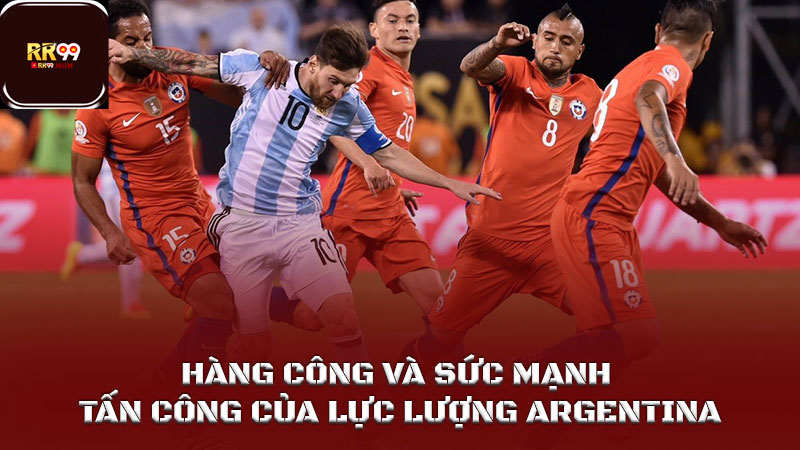 Lực lượng Argentina bảo vệ ngai vàng World Cup 2026 4 Hàng công và sức mạnh tấn công của lực lượng Argentina